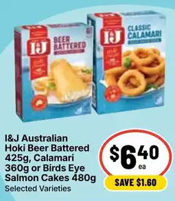 Ritchies I&J Australian Hoki Beer Battered Calamari or Birds Eye Salmon Cakes offer
