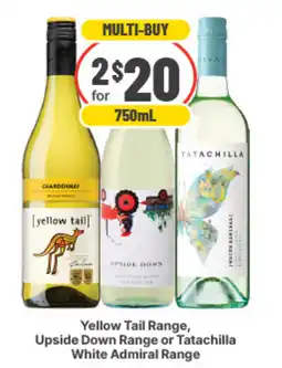 IGA Liquor Yellow Tail Range, Upside Down Range or Tatachilla White Admiral Range offer
