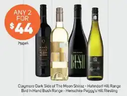 Foodland Claymore Dark Side of The Moon Shiraz Hahndorf Hill Range Bird In Hand Bush Range Henschke Peggys Hill Riesling offer