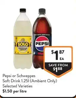 Foodworks Pepsi or Schweppes Soft Drink offer