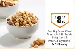 Foodworks Best Buy Salted Mixed Nuts or Fruit & Nut Mix offer