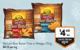 Foodworks McCain Beer Batter Fries or Wedges offer