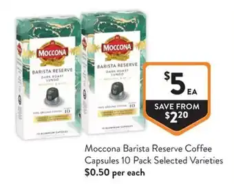 Foodworks Moccona Barista Reserve Coffee Capsules offer
