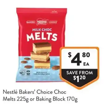 Foodworks Nestlé Bakers' Choice Choc Melts or Baking Block offer