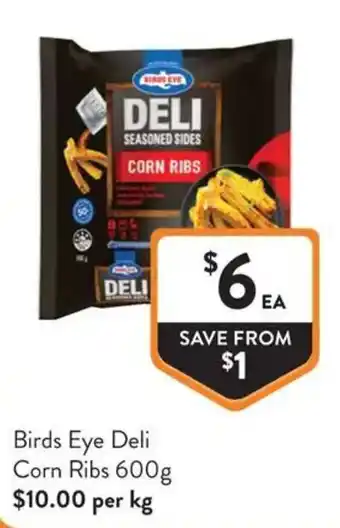 Foodworks Birds Eye Deli Corn Ribs offer