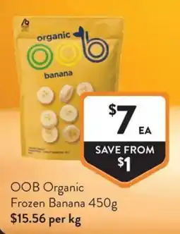 Foodworks OOB Organic Frozen Banana offer