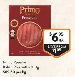 Foodworks Primo Reserve Italian Prosciutto offer
