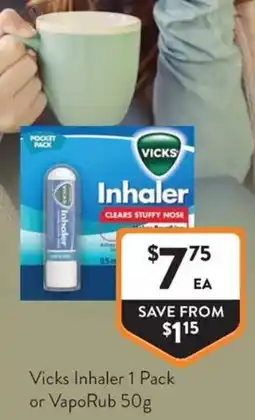 Foodworks Vicks Inhaler 1 Pack or VapoRub offer
