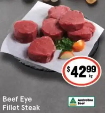 IGA Beef Eye Fillet Steak offer