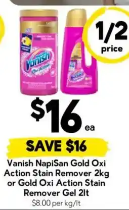 Drakes Vanish Napisan Gold Oxi Action Stain Remover or Gold Oxi Action Stain Remover Gel 21t $8.00 per kg/lt offer