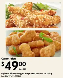 Campbells Wholesale Ingham Chicken Nugget Tempura or Tenders offer