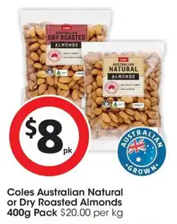 Coles Coles Australian Natural or Dry Roasted Almonds Pack offer