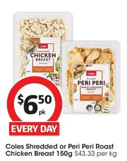 Coles Coles Shredded or Peri Peri Roast Chicken Breast offer