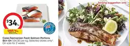 Coles Coles Tasmanian Fresh Salmon Portions Skin On offer