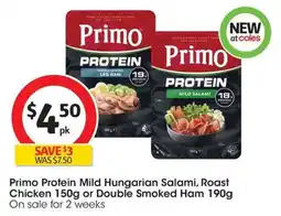 Coles Primo Protein Mild Hungarian Salami Roast Chicken or Double Smoked Ham offer