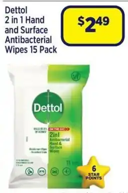 Star Discount Chemist Dettol 2 in 1 Hand and Surface Antibacterial Wipes 15 Pack offer