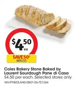 Coles Coles Bakery Stone Baked by Laurent Sourdough Pane di Casa offer