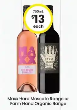 The Bottle O Maxx Hard Moscato Range or Farm Hand Organic Range offer