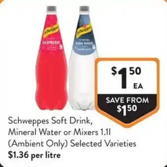 Foodworks Schweppes Soft Drink, Mineral Water or Mixers offer