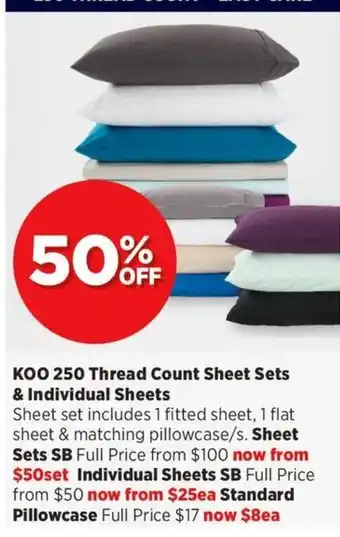 Spotlight KOO 250 Thread Count Sheet Sets & Individual Sheets offer