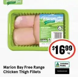 IGA Marion Bay Free Range Chicken Thigh Fillets offer