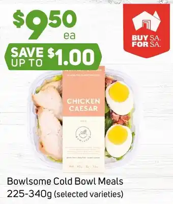 Foodland Bowlsome Cold Bowl Meals offer