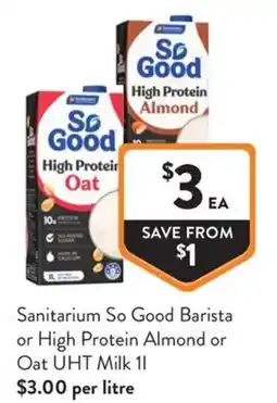 Foodworks Sanitarium So Good Barista or High Protein Almond or Oat UHT Milk offer