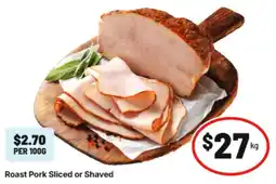 IGA Roast Pork Sliced or Shaved offer