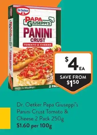 Foodworks Dr Oetker Papa Giuseppis Panini Crust Tomato & Cheese offer