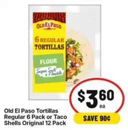 IGA Old El Paso Tortillas Regular 6 Pack or Taco Shells Original 12 Pack offer