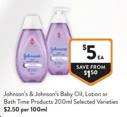 Foodworks Johnsons Baby Oil Lotion or Bath Time Products offer