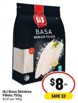 IGA I&J Basa Skinless Fillets offer