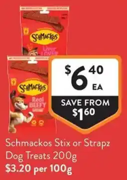 Foodworks Schmackos Stix or Strapz Dog Treats offer