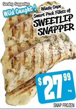 Farmer Jack's Windy Cape Smart Pack Fillets of Sweetlip Snapper offer