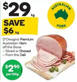 Woolworths D'Orsogna Premium Australian Ham off the Bone offer