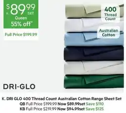 Harris Scarfe K. DRI GLO 400 Thread Count Australian Cotton Range Sheet Set offer