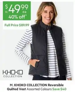 Harris Scarfe M. KHOKO COLLECTION Reversible Quilted Vest Assorted Colours offer