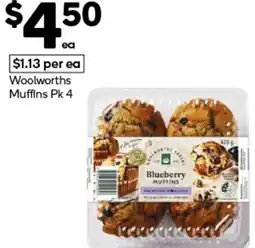 Woolworths Woolworths $1.13 per ea Woolworths Muffins Pk 4 offer