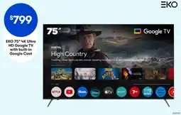 Woolworths EKO 75" 4K Ultra HD Google TV with built-in Google Cast offer