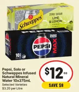 IGA Pepsi, Solo or Schweppes Infused Natural Mineral Water offer