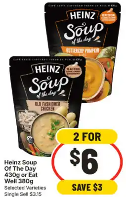 IGA Heinz Soup Of The Day or Eat Well offer