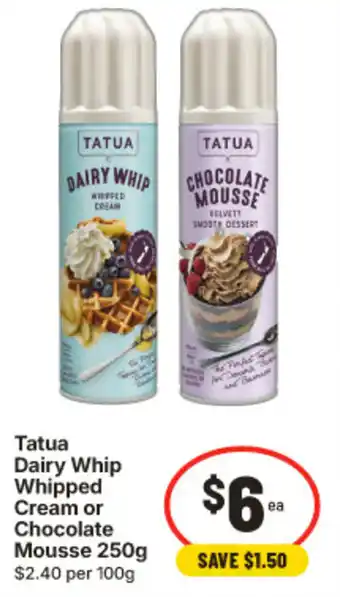 IGA Tatua Dairy Whip Whipped Cream or Chocolate Mousse offer