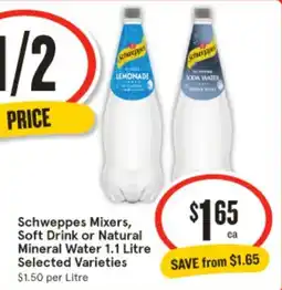 IGA Schweppes Mixers, Soft Drink or Natural Mineral Water 1.1 Litre Selected Varieties offer