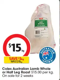 Coles Coles Australian Lamb Whole or Half Leg Roast offer