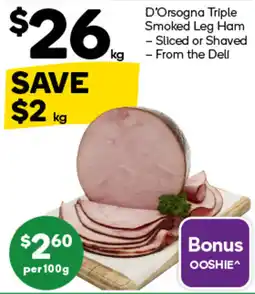 Woolworths D'Orsogna Triple Smoked Leg Ham offer