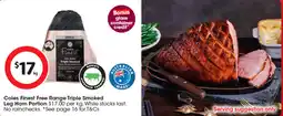Coles Coles Finest Free Range Triple Smoked Leg Ham Portion offer