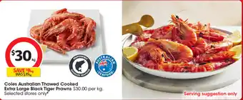 Coles Coles Australian Thawed Cooked Extra Large Black Tiger Prawns offer
