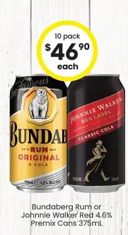 The Bottle O Bundaberg rum or johnnie walker red 4.6% premix cans offer