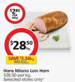 Coles Hans milano loin ham offer