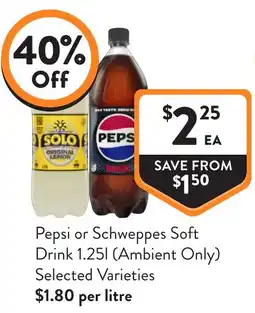 Foodworks Pepsi or Schweppes Soft Drink offer